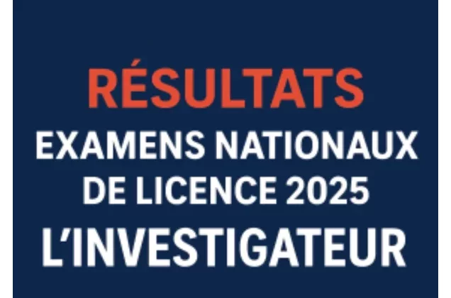 Examens nationaux de licence 2025 : les résultats déjà disponibles en ligne, consultez ici