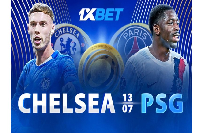 Chelsea – Paris Saint-Germain : préparez-vous pour la finale du principal tournoi de football de l'été sur 1xBet !