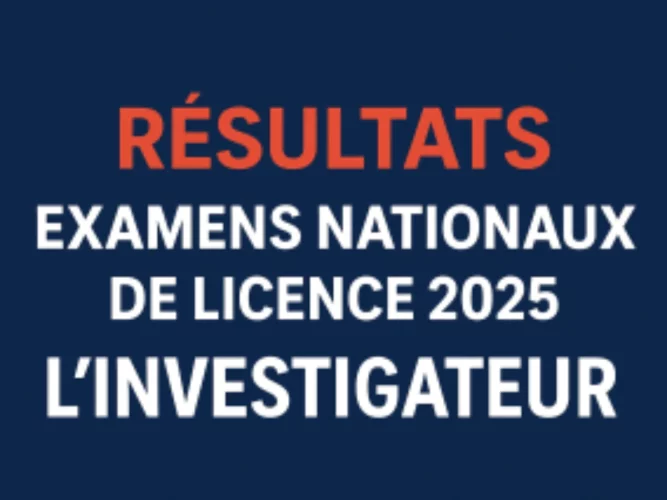 Examens nationaux de licence 2025 : les résultats déjà disponibles en ligne, consultez ici